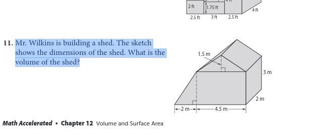 Mr. Wilkins is building a shed. The sketch shows the dimensions of the shed. What-example-1