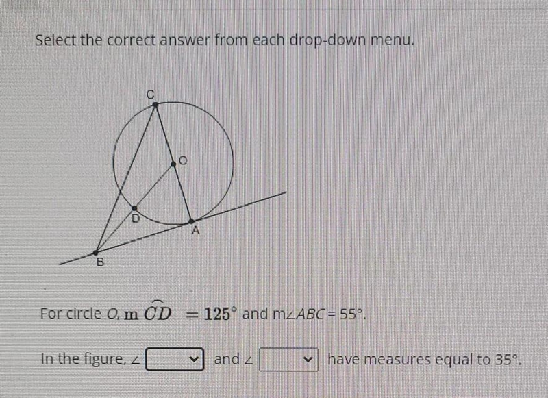 Select the correct answer from each drop-down menu. B For circle O, m In the figure-example-1