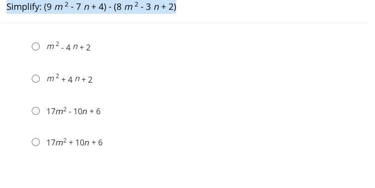 Simplify: (9 m 2 - 7 n + 4) - (8 m 2 - 3 n + 2)-example-1