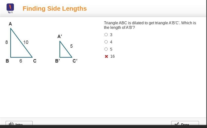 Triangle ABC is dilated to get triangle A'B'C'. Which is the length of A'B'? 3 4 5 16-example-1