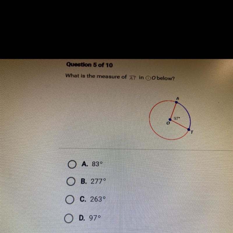 What is the measure of AT in 0 below? 97⁰ A. 83° B. 277° C. 263° D. 97°-example-1