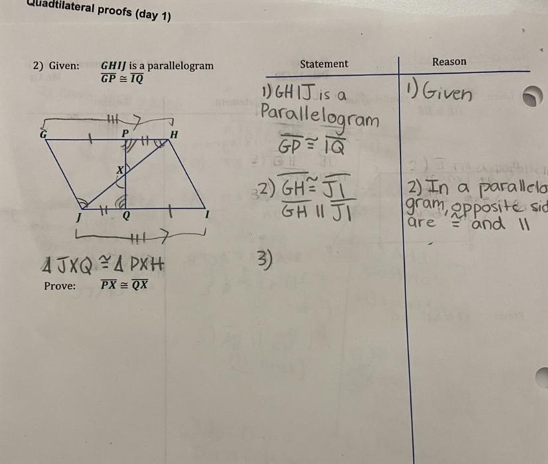 Proofs Given: GHIJ is a parallelogram GP ≈ IQ Prove: PX ≈ QX-example-1