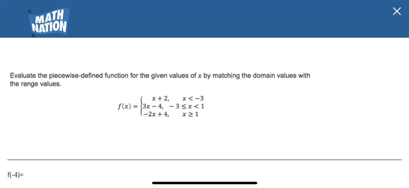 MATH NATION Evaluate the piecewise-defined function for the given values of x by matching-example-1