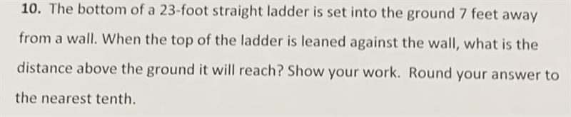 10. The bottom of a 23-foot straight ladder is set into the ground 7 feet away from-example-1