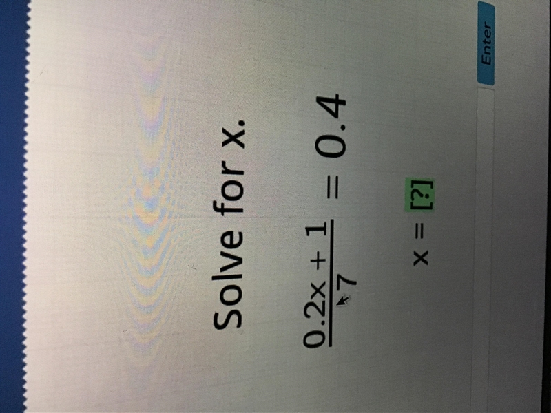 0.2x + 1 _____ 7 =0.4 0.2x+1/7=0.4 solve for x-example-1