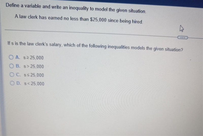 A law clerk has earned no less than $25,000 since being hired. ​-example-1