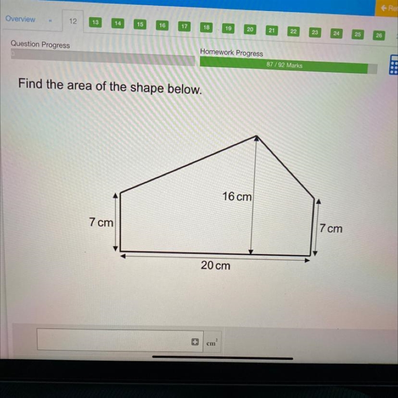 66 Find the area of the shape below. 16 cm 7 cm 7 cm 20 cm anyone help please-example-1