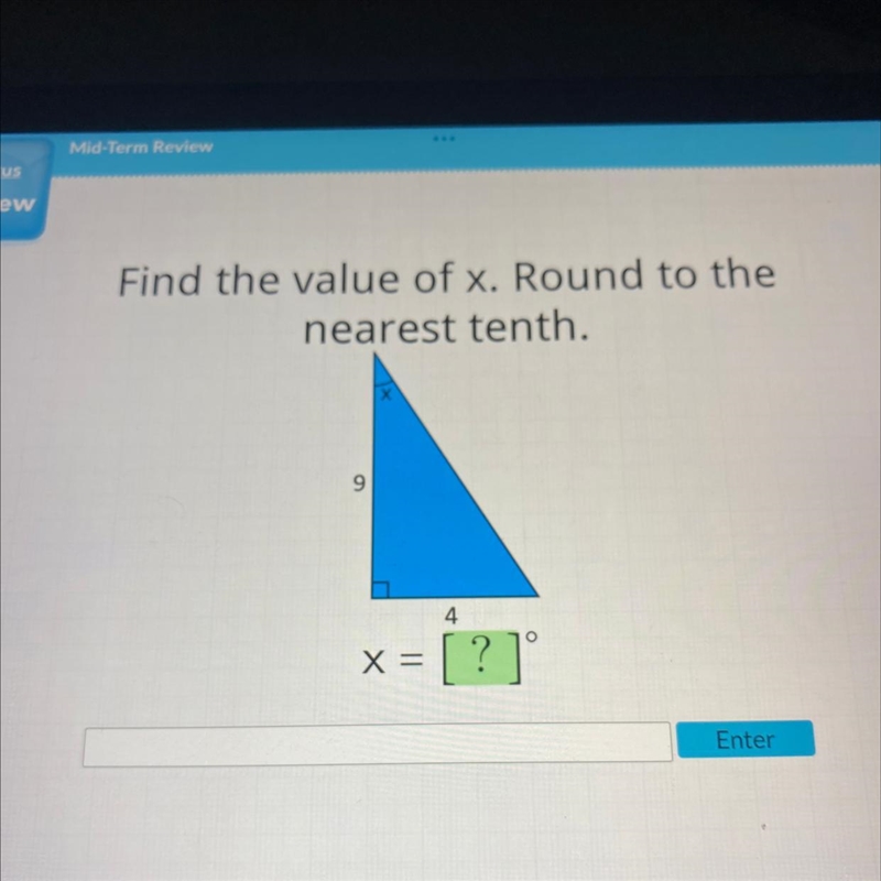 Find the value of x. Round to the nearest tenth. 9 4 X =-example-1