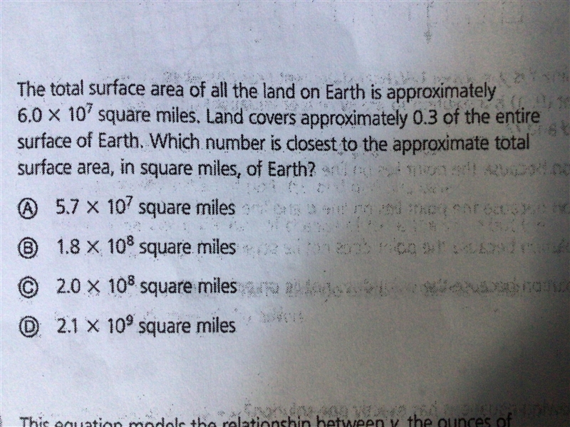 Please hurry!!! A total surface area of all land on Earth is approximately 6.0x10^7 square-example-1