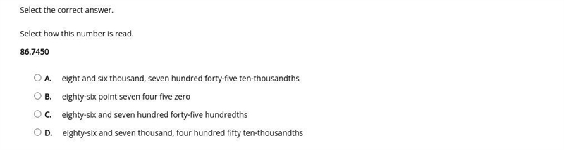 Select the correct answer.Select how this number is read.86.7450A. eight and six thousand-example-1