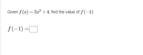 Given f(x)=2x²+4, find the value of f(−1)-example-1