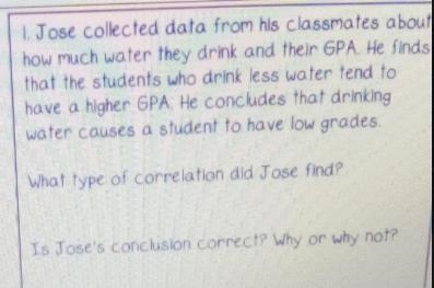 Joe collected data from his classmates about how much water they drink and their GPA-example-1