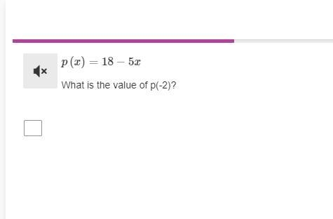 P(x)=18−5x What is the value of p(-2)?-example-1