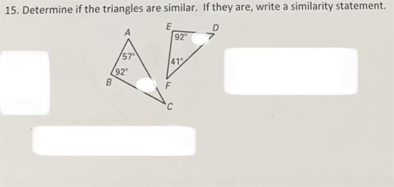 15. Determine if the triangles are similar. If they are, write a similarity statement-example-1