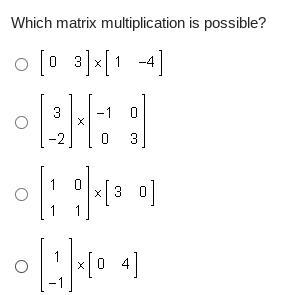 Which matrix multiplication is possible?-example-1