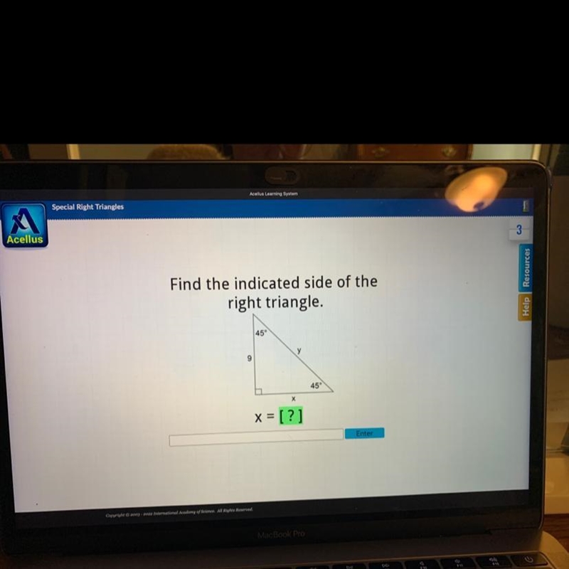 Find the indicated side of the right triangle. 45° 9 45° X =? PLEASE HELP ASAP-example-1