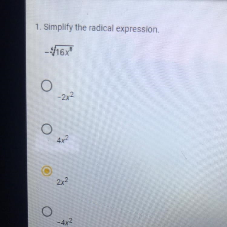 1. Simplify the radical expression. -4^√16x^8 Please help I don’t know which one.-example-1