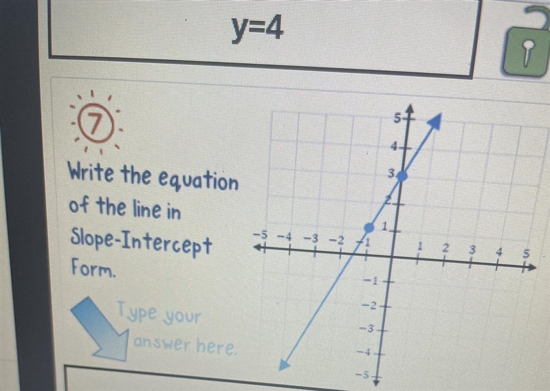 Write the equation of the line In Slope-Intercept Form. Type your answer here.-example-1