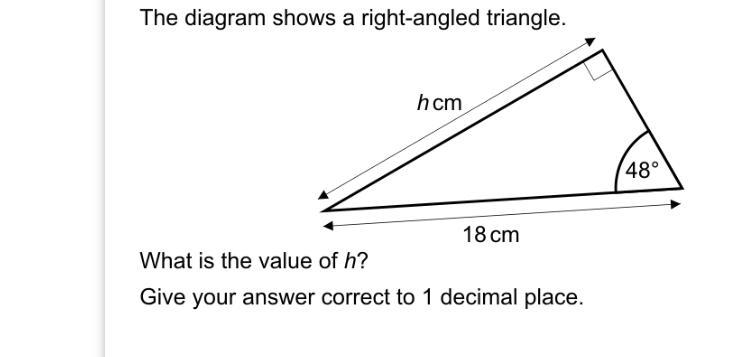 The diagram shows a right angled triangle. What is the value of h. Round to 1 decimal-example-1