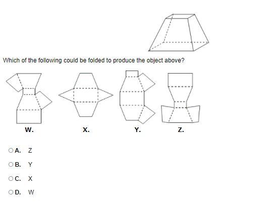 Which of the following could be folded to produce the object above? A. Z B. Y C. X-example-1