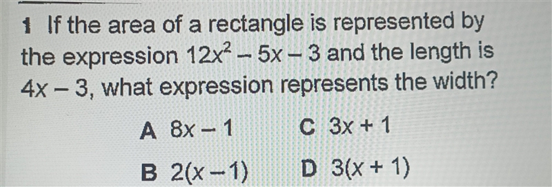 if the area of a rectangle is represented by the expression 12x^2-5x-3 and the length-example-1