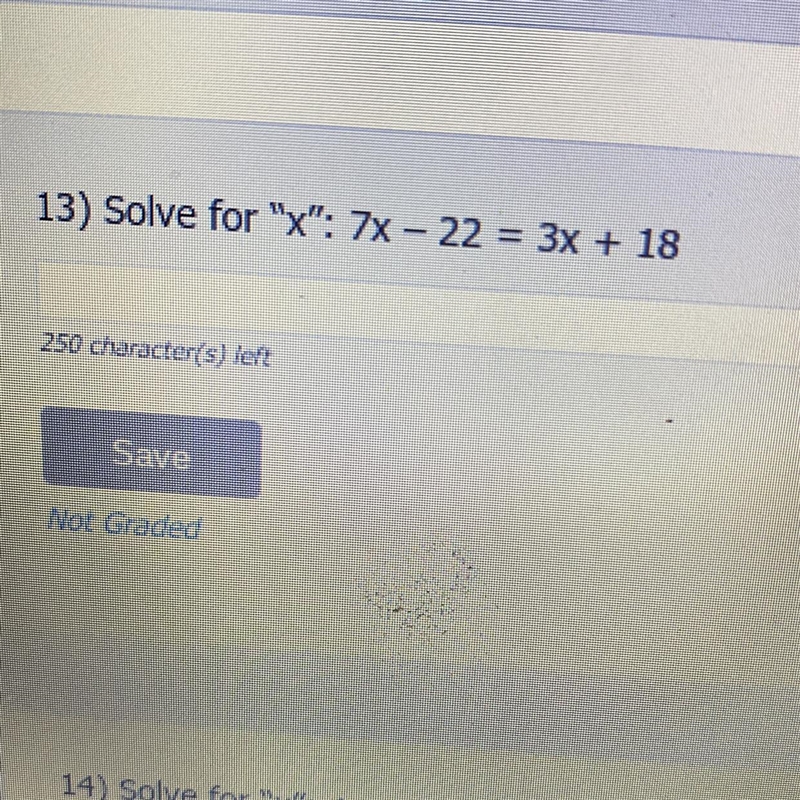 Solve for x: 7x-22=3x+18-example-1