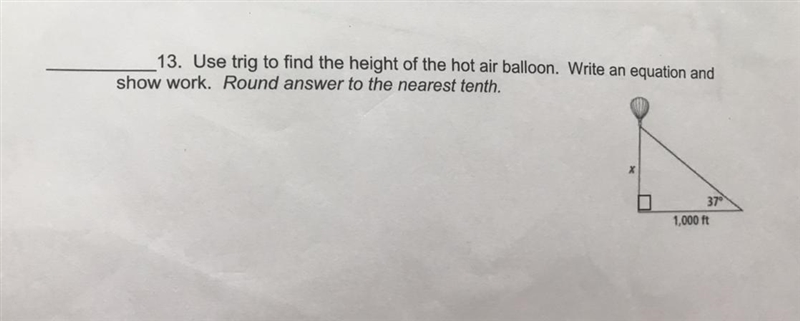 Use trig to find the height of the hot air balloon. Write an equation and show work-example-1