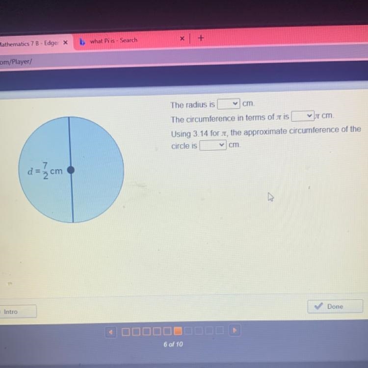 The radius is cm. The circumference in terms of his vt cm Using 3.14 for a, the approximate-example-1