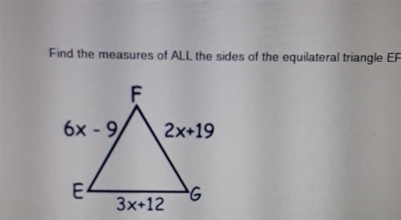 HELP! Find the measures of ALL tbe sides of the equilateral triangle EFG. ​-example-1