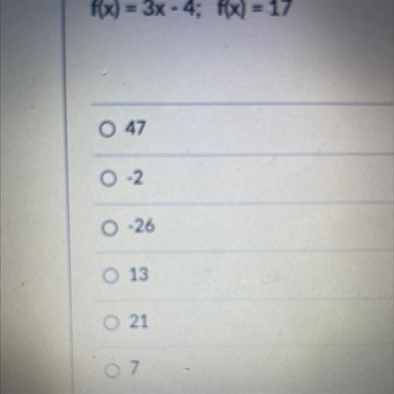 Find the value of x so the function has the given value. f(x) = 3x - 4; f(x) = 17 Please-example-1