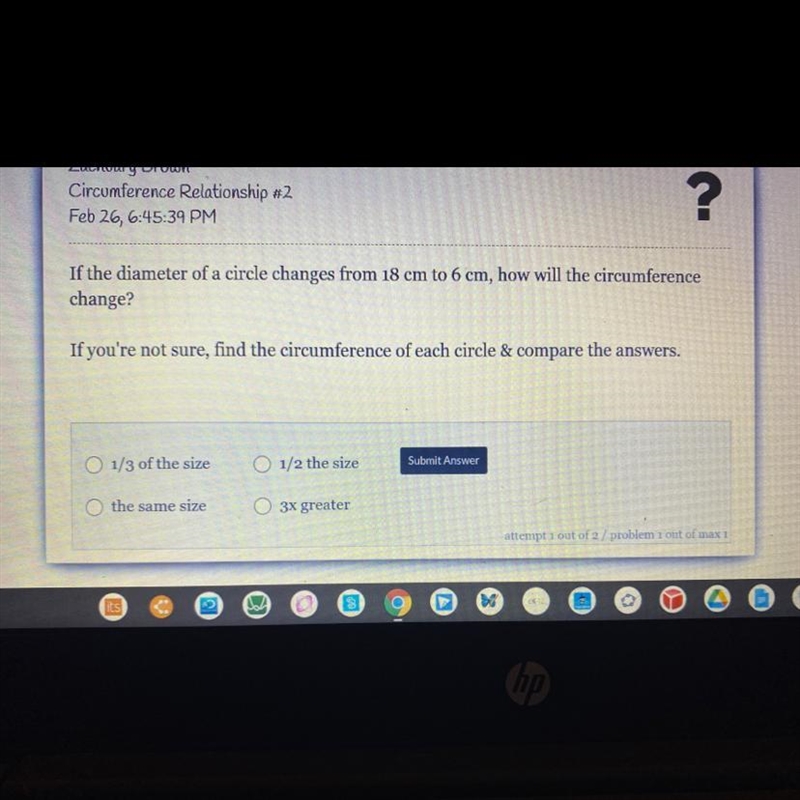 If the diameter of a circle changes from 18 cm to 6 cm, how will the circumference-example-1