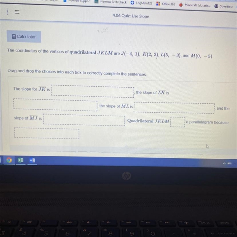 The coordinates of the vertices of quadrilateral JKLM are J(-4, 1), K(2, 3), L(5, 3), and-example-1