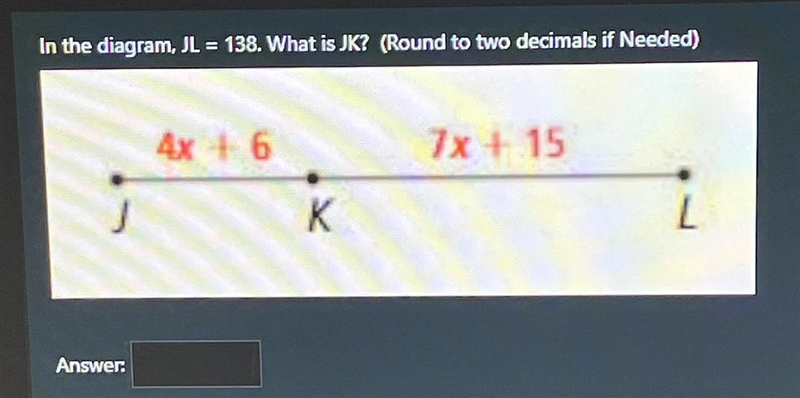 In the diagram, JL = 138. What is JK? (Round to two decimals if Needed)-example-1