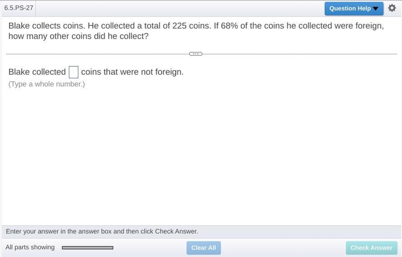 Blake collects coins. He collected a total of 225 coins. If ​68% of the coins he collected-example-1