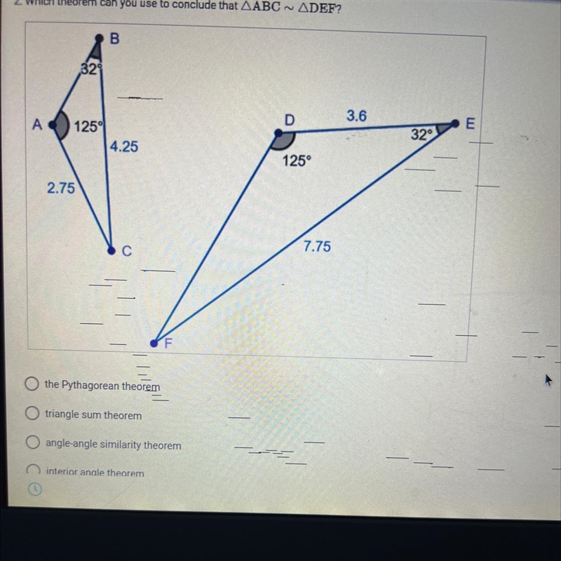 2. Which theorem can you use to conclude that AABC ~ ADEF? A. the pythagorean theorem-example-1