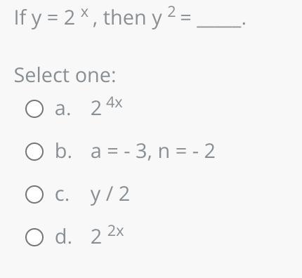 i dont get this my answer isn't on here. i got 4^x and i dont see how that's not the-example-1