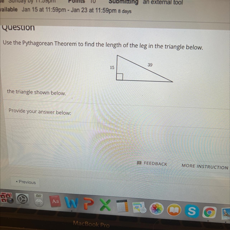 Use the Pythagorean theorem to find the length of the leg in the triangle below 15, 39-example-1