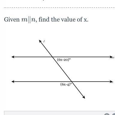 Given m||n, find the value of x. (6x-20)° (6x-4)°-example-1