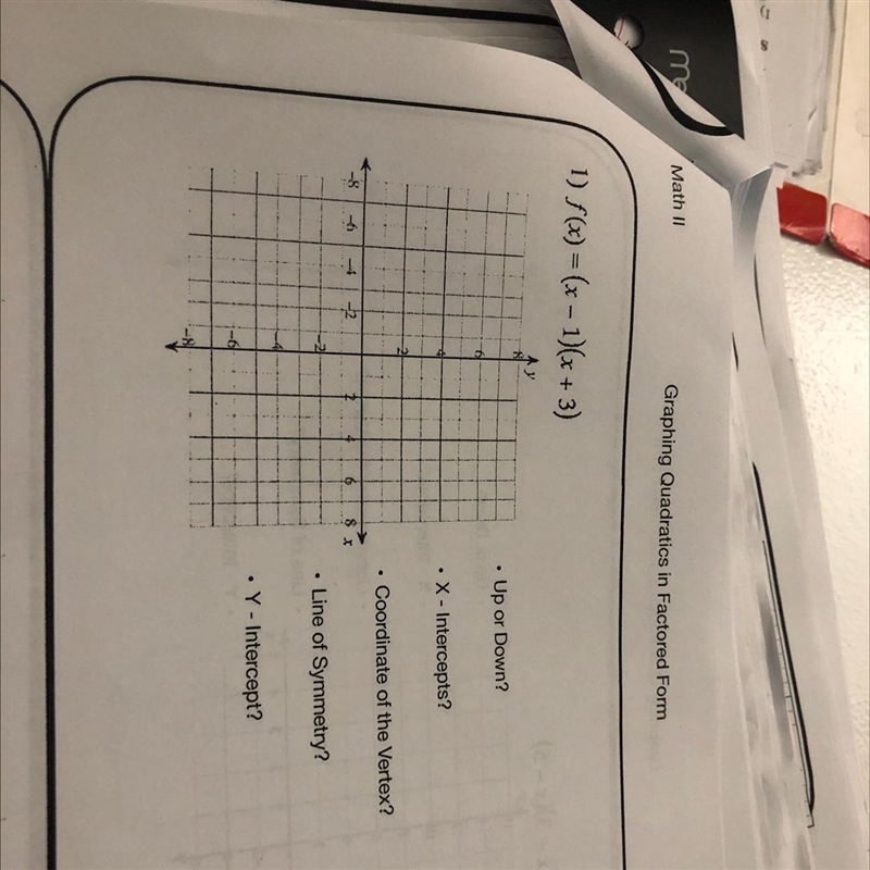 Up or down? X - intercepts?Coordinate of vertex?Line of symmetry ?Y intercept?-example-1