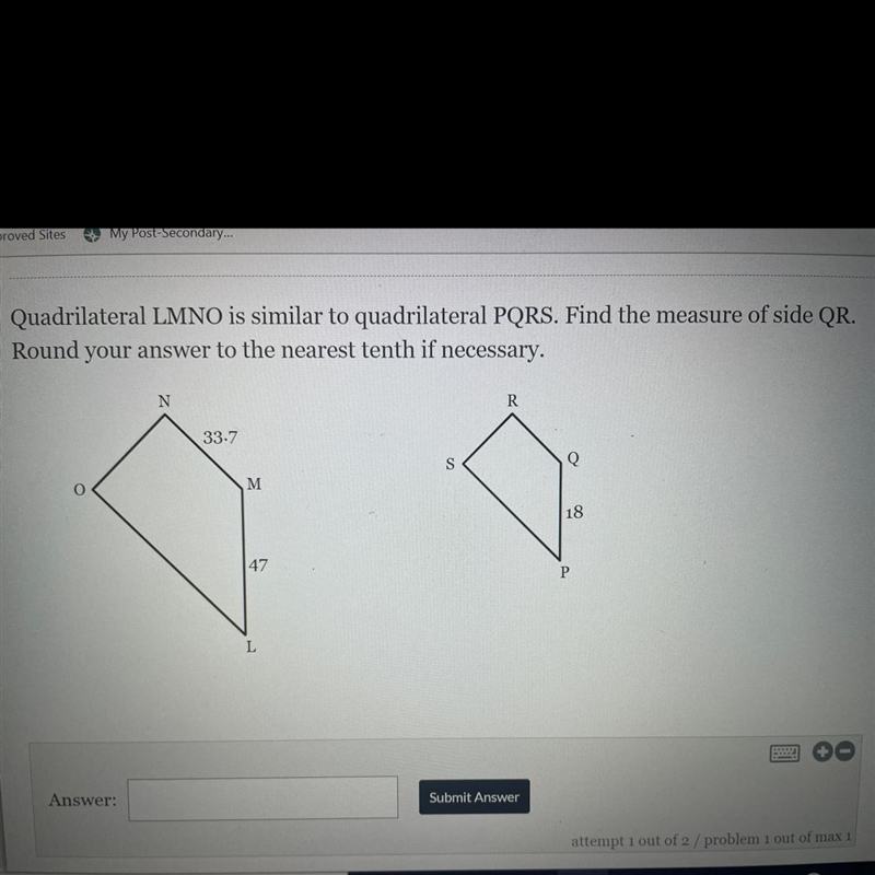 Quadrilateral LMNO is similar to quadrilateral PQRS. Find the measure of side QR. Round-example-1