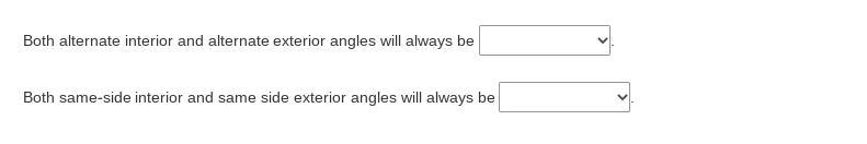 Please help i am confused. Both Drop Down Boxes Are: complementary congruent supplementary-example-1