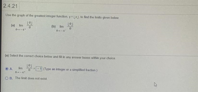 Use the graph of the greatest integer function, y=Lx], to find the limits given below-example-1