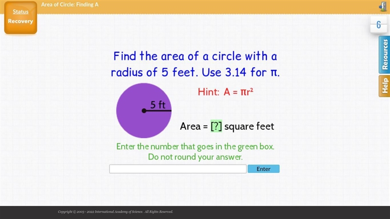 Find the area of a circle with a radius of 5 feet . use 3.14 for-example-1