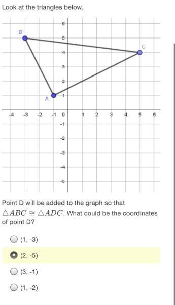 Look at the triangles below.6BaiС4.321А-4-3-2-1 012.345B-1-2-3-419Point D will be-example-2