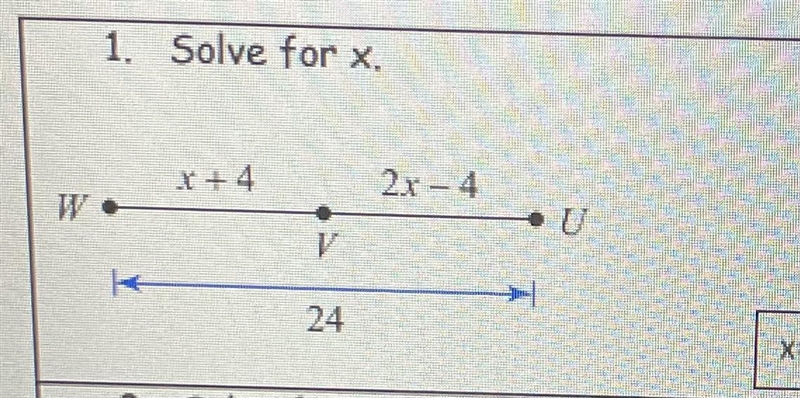 1. Solve for x. X+4. 2x - 4 W. V 24-example-1