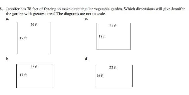 Jennifer has 78 feet of fencing to make a rectangular vegetable garden. Which dimensions-example-1