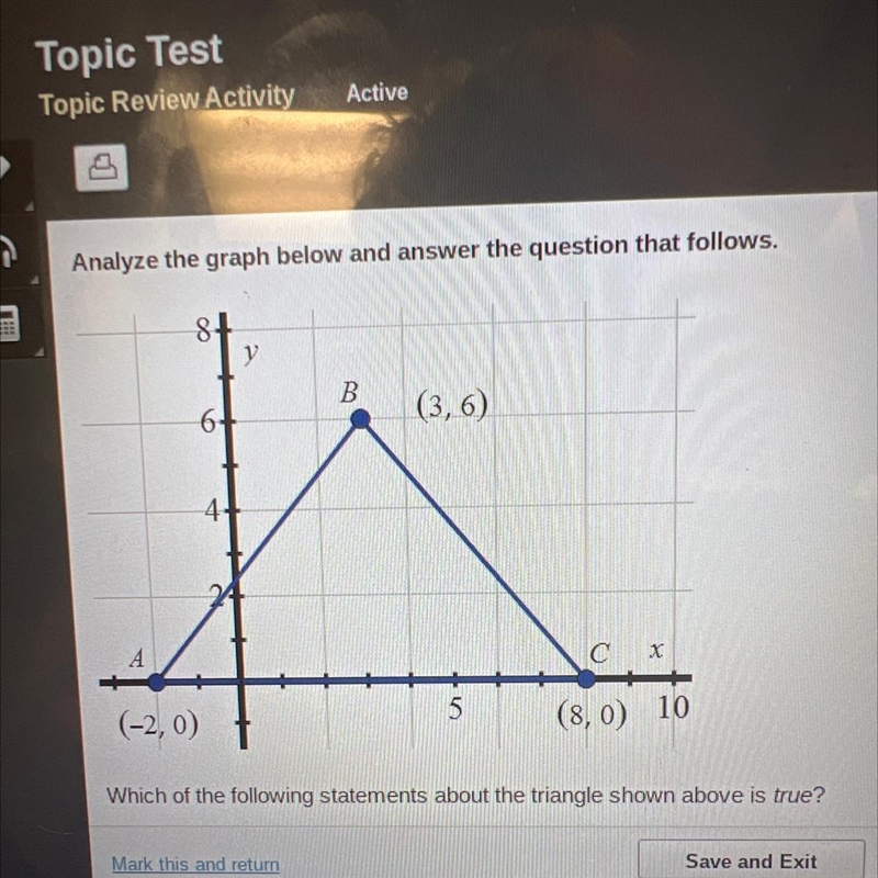 Which of the following statements about the triangle shown above is true? . The triangle-example-1