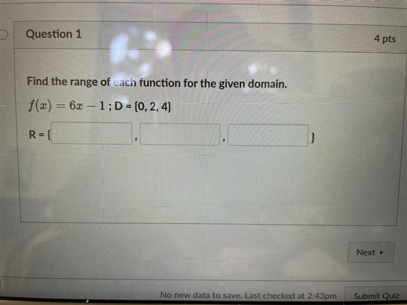 Find the range of each function for the given domain F(x) = 6x - 1; D = [0, 2, 4} R-example-1