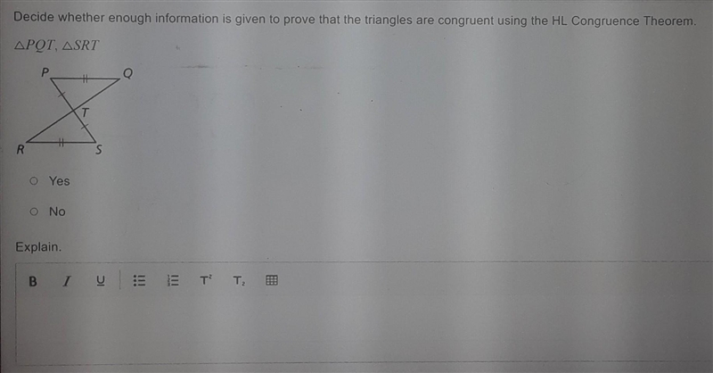 Decide whether enough information is given to prove that the triangles are congruent-example-1