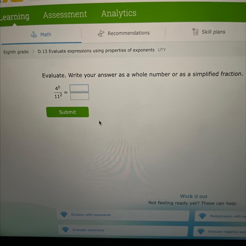 Evaluate. Write your answer as a whole number or as a simplified fraction. Submit-example-1